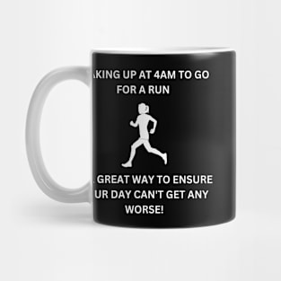 Running at 4am? No Thanks lol Mug